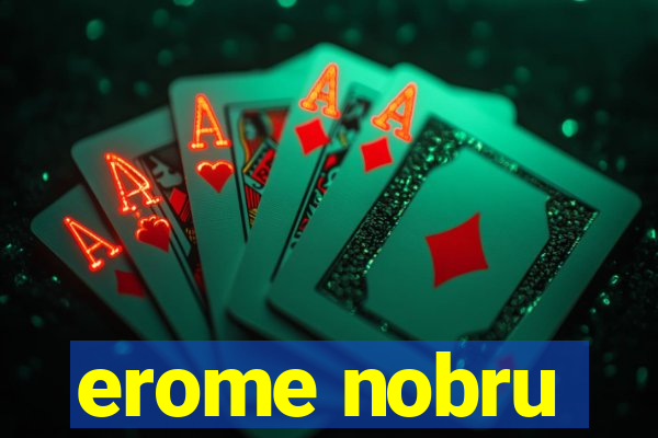 erome nobru